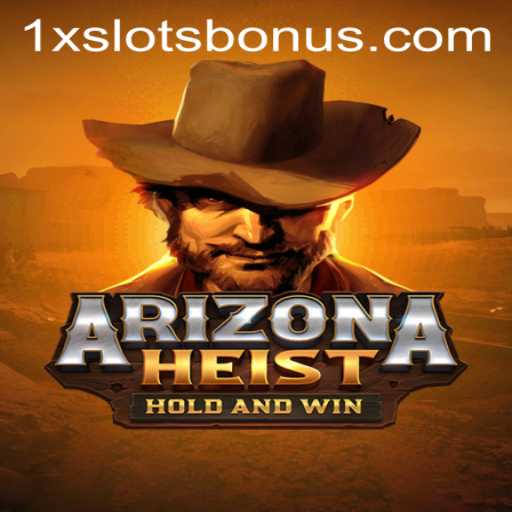 Exploring ArizonaHeist: A Thrilling New Game at 1XSLOTS