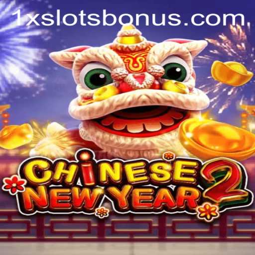 Exploring CHINESENEWYEAR2: A Festive Journey into 1XSLOTS